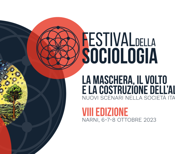 OPEN CALL 2023 - VIII EDIZIONE FESTIVAL DELLA SOCIOLOGIA. La maschera, il volto e la costruzione dell'altro. Nuovi scenari nella società italiana